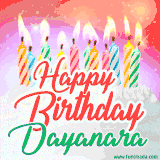 Bright birthday candles with rainbow flames on a cake, alongside the text 'Happy Birthday Dayanara' in vibrant script in this celebratory animated GIF.