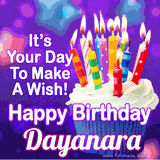 A colorful birthday GIF for Dayanara featuring a cupcake with vibrant lit candles and the text 'It's Your Day to Make a Wish! Happy Birthday Dayanara' in bold letters on a festive purple background.