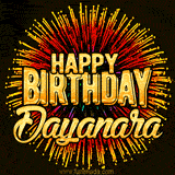 Golden 'Happy Birthday Dayanara' text accompanied by animated rainbow fireworks for a festive animated greeting.