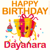 A vibrant and funny gift box character with a happy face dancing with a cupcake and the text 'Happy Birthday Dayanara,' surrounded by animated confetti and party vibes.