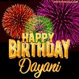 A golden 'Happy Birthday Dayani' message with vibrant fireworks in the background, creating a festive and celebratory vibe in this animated name GIF.