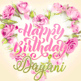 A stunning heart made of pink roses surrounds the elegant script text 'Happy Birthday Dayani' on a soft beige background. Animated sparkles add a magical and festive feel.