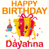 A vibrant and funny gift box character with a happy face dancing with a cupcake and the text 'Happy Birthday Dayanna,' surrounded by animated confetti and party vibes.