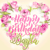 A stunning heart made of pink roses surrounds the elegant script text 'Happy Birthday Dayla' on a soft beige background. Animated sparkles add a magical and festive feel.