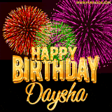 A golden 'Happy Birthday Daysha' message with vibrant fireworks in the background, creating a festive and celebratory vibe in this animated name GIF.