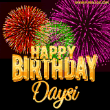 A golden 'Happy Birthday Daysi' message with vibrant fireworks in the background, creating a festive and celebratory vibe in this animated name GIF.