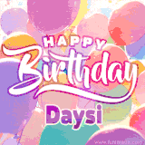 A vibrant name GIF featuring colorful balloons in shades of pink, orange, and yellow with the bold text 'Happy Birthday Daysi' in festive fonts, creating a lively birthday vibe.