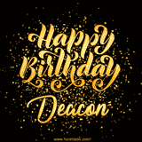 Animated GIF with colorful, festive 'Happy Birthday Deacon' text decorated with patterns, a party hat, and falling confetti. A vibrant and cheerful design for birthday celebrations.