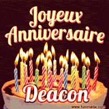 A Happy Birthday GIF in French featuring a festive birthday cake adorned with bright candles and the glowing text 'Joyeux Anniversaire Deacon' in a cheerful style.