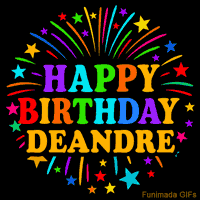 Vibrant animated GIF with 'Happy Birthday Deandre' in rainbow-colored text, surrounded by colorful stars and fireworks on a black background.