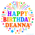 Happy Birthday Deanna' GIF with rainbow-colored letters, colorful stars, and fireworks on white background.