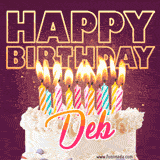 A colorful birthday cake topped with lit candles, with the words 'Happy Birthday Deb' in bold glowing letters on a burgundy background. Animated flames add a festive touch.