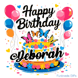 An animated birthday card for Deborah. It features a festive cake with her name, 'Deborah', and colorful butterflies. Floating balloons and hearts complete the joyful scene.