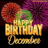 A golden 'Happy Birthday December' message with vibrant fireworks in the background, creating a festive and celebratory vibe in this animated name GIF.