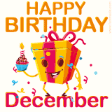 A vibrant and funny gift box character with a happy face dancing with a cupcake and the text 'Happy Birthday December,' surrounded by animated confetti and party vibes.
