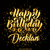 Animated GIF with colorful, festive 'Happy Birthday Decklan' text decorated with patterns, a party hat, and falling confetti. A vibrant and cheerful design for birthday celebrations.
