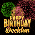 Wishing You A Happy Birthday, Decklan! Best fireworks GIF animated greeting card.