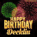 Wishing You A Happy Birthday, Decklin! Best fireworks GIF animated greeting card.