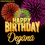 A golden 'Happy Birthday Degana' message with vibrant fireworks in the background, creating a festive and celebratory vibe in this animated name GIF.