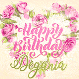 A stunning heart made of pink roses surrounds the elegant script text 'Happy Birthday Degania' on a soft beige background. Animated sparkles add a magical and festive feel.