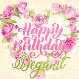 A stunning heart made of pink roses surrounds the elegant script text 'Happy Birthday Deganit' on a soft beige background. Animated sparkles add a magical and festive feel.