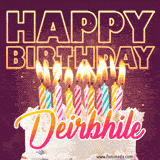 A colorful birthday cake topped with lit candles, with the words 'Happy Birthday Deirbhile' in bold glowing letters on a burgundy background. Animated flames add a festive touch.