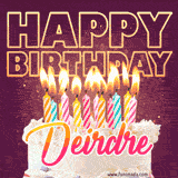 A colorful birthday cake topped with lit candles, with the words 'Happy Birthday Deirdre' in bold glowing letters on a burgundy background. Animated flames add a festive touch.