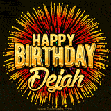 Golden 'Happy Birthday Dejah' text accompanied by animated rainbow fireworks for a festive animated greeting.