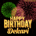 Wishing You A Happy Birthday, Dekari! Best fireworks GIF animated greeting card.