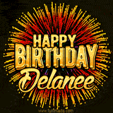 Golden 'Happy Birthday Delanee' text accompanied by animated rainbow fireworks for a festive animated greeting.