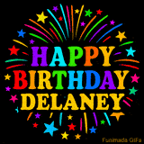 Personalized greeting card with name, colorful text that says 'Happy Birthday Delaney' surrounded by animated fireworks and multicolor stars