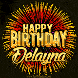 Golden 'Happy Birthday Delayna' text accompanied by animated rainbow fireworks for a festive animated greeting.