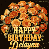 Animated bouquet of orange roses with moving butterfles and golden 'Happy Birthday Delayna' text, surrounded by sparkling accents and a dark backdrop for a luxurious feel.