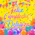 A bright and festive GIF with the text 'Feliz Cumpleaños Delayza' in Spanish in colorful fonts, surrounded by confetti, balloons, and festive banners on a vibrant yellow background.