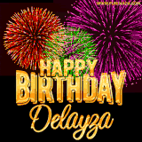 A golden 'Happy Birthday Delayza' message with vibrant fireworks in the background, creating a festive and celebratory vibe in this animated name GIF.