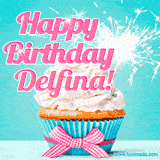 A festive cupcake with pink icing, a gingham bow, and a lit animated sparkler, paired with 'Happy Birthday Delfina!' in bright pink text.
