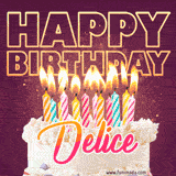 A colorful birthday cake topped with lit candles, with the words 'Happy Birthday Delice' in bold glowing letters on a burgundy background. Animated flames add a festive touch.