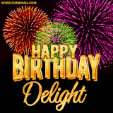 A golden 'Happy Birthday Delight' message with vibrant fireworks in the background, creating a festive and celebratory vibe in this animated name GIF.