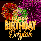A golden 'Happy Birthday Delylah' message with vibrant fireworks in the background, creating a festive and celebratory vibe in this animated name GIF.