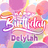 A vibrant name GIF featuring colorful balloons in shades of pink, orange, and yellow with the bold text 'Happy Birthday Delylah' in festive fonts, creating a lively birthday vibe.
