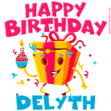A vibrant and funny gift box character with a happy face dancing with a cupcake and the text 'Happy Birthday Delyth,' surrounded by animated confetti and party vibes.