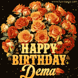 Animated bouquet of orange roses with moving butterfles and golden 'Happy Birthday Dema' text, surrounded by sparkling accents and a dark backdrop for a luxurious feel.