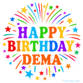 Happy Birthday Dema' GIF with rainbow-colored letters, colorful stars, and fireworks on white background.