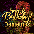 Happy Birthday, Demetrius! Celebrate with joy, colorful fireworks, and unforgettable moments.
