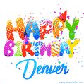 Happy Birthday Denver - Creative Personalized GIF With Name
