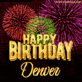 Wishing You A Happy Birthday, Denver! Best fireworks GIF animated greeting card.
