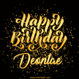 Animated GIF with colorful, festive 'Happy Birthday Deontae' text decorated with patterns, a party hat, and falling confetti. A vibrant and cheerful design for birthday celebrations.