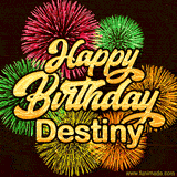 Golden text reading 'Happy Birthday Destiny' surrounded by vibrant fireworks in red, green, and yellow, set against a dark background in this celebratory birthday GIF.