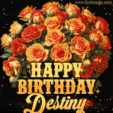 Animated bouquet of orange roses with moving butterfles and golden 'Happy Birthday Destiny' text, surrounded by sparkling accents and a dark backdrop for a luxurious feel.