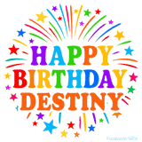 Happy Birthday Destiny' GIF with rainbow-colored letters, colorful stars, and fireworks on white background.